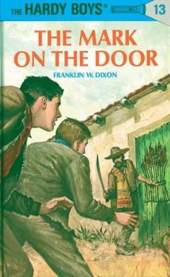 Coperta cărții Hardy Boys 13: the Mark on the Door