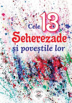 Cele 13 Seherezade si povestile lor