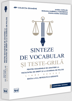 Sinteze de vocabular si teste-grila pentru examenele de admitere la Facultatea de Drept si la Academia de Politie - Limba romana