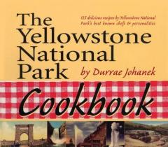 Yellowstone National Park Cookbook