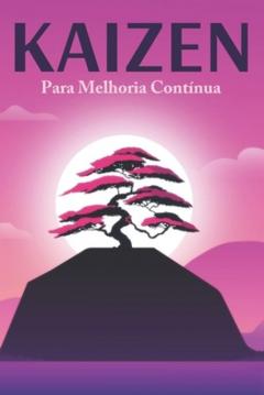 Kaizen Para Melhoria Continua