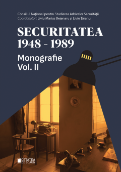 Securitatea 1948-1989. Volumul II