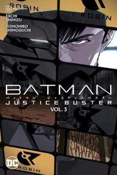 Batman: Justice Buster - Volume 3