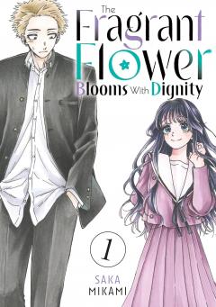 The Fragrant Flower Blooms With Dignity - Volume 1