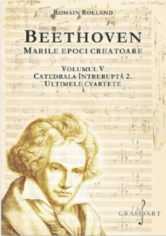 Beethoven - Marile epoci creatoare , Volumul V