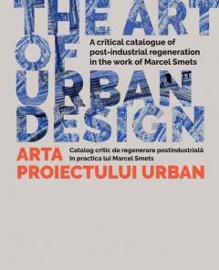 The Art of Urban Design. Arta proiectului urban