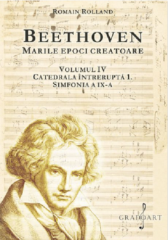 Beethoven - Marile epoci creatoare , Volumul IV