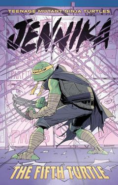 Teenage Mutant Ninja Turtles: Jennika - The Fifth Turtle