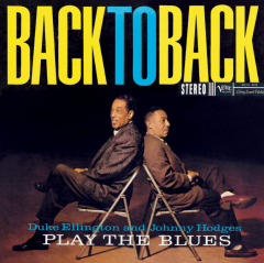 Back To Back (Duke Ellington And Johnny Hodges Play The Blues) - Vinyl (33 RPM)