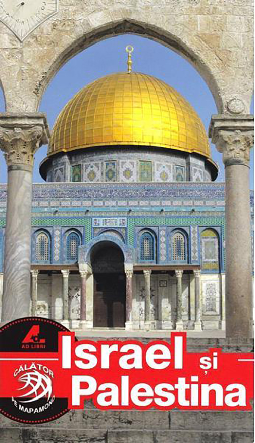 Ghid Turistic: Israel si Palestina