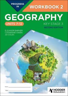Coperta cărții Progress in Geography: Key Stage 3, Second Edition: Workbook 2 (Units 7-12)