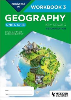 Coperta cărții Progress in Geography: Key Stage 3 Workbook 3 (Units 13 to 18) Second Edition
