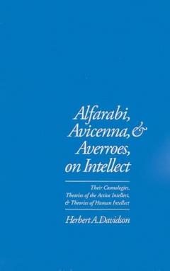 Alfarabi, Avicenna And Averroes On Intellect