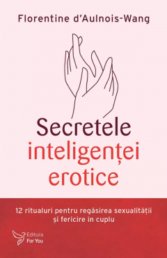 Secretele inteligentei erotice