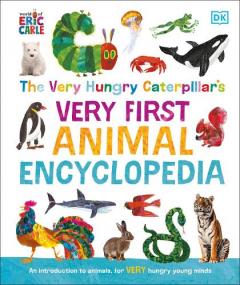 Very Hungry Caterpillar's Very First Animal Encyclopedia