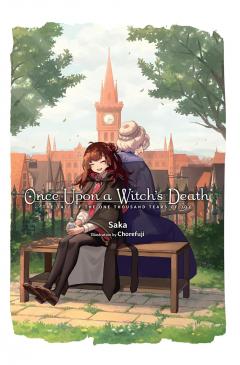 Once Upon a Witch's Death - The Tale of the One Thousand Tears of Joy - Volume 1