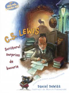 C. S. Lewis - Scriitorul surprins de bucurie