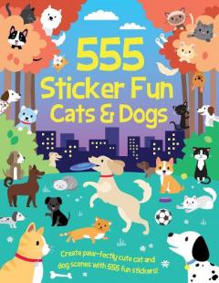 Coperta cărții 555 Sticker Fun - Cats & Dogs Activity Book