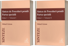 Sinteze de procedura penala. Partea speciala. Volumul I + II