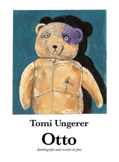 Otto. Autobiografia unui ursulet de plus