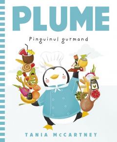 Plume, pinguinul gurmand