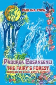 Padurea Cosanzenei. The Fairy’s Forest