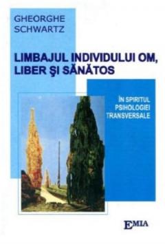 Limbajul individului, om liber si sanatos