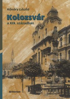 Kolozsvar a XIX. szazadban