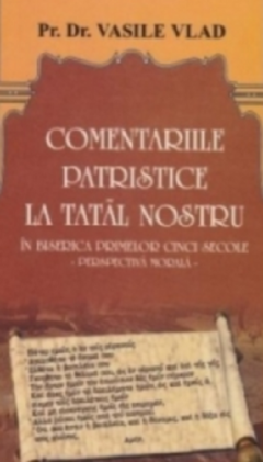 Comentarii patristice la Tatal Nostru