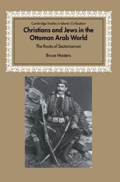 Christians And Jews In The Ottoman Arab World