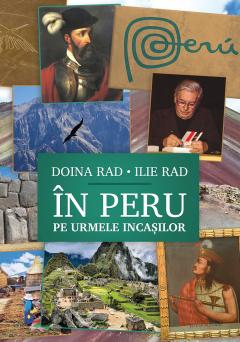 In Peru, pe urmele incasilor