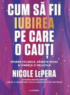 Cum sa fii iubirea pe care o cauti