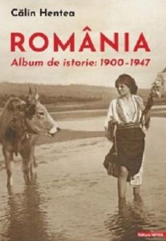 Romania. Album de istorie 1900–1947 