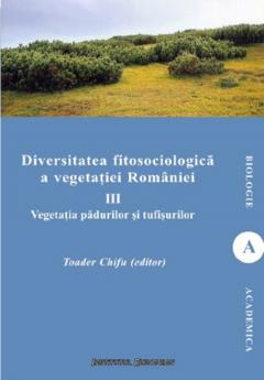 Diversitatea fitosociologica a vegetatiei Romaniei. Vol.III