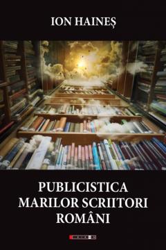 Publicistica marilor scriitori romani