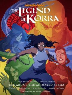 Coperta cărții Legend of Korra: Art of the Animated Series - Book 3: Change
