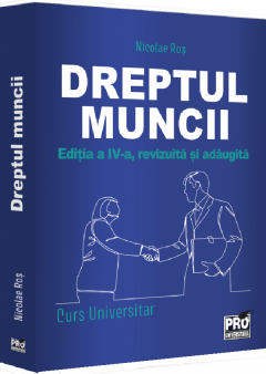 Dreptul muncii. Curs universitar