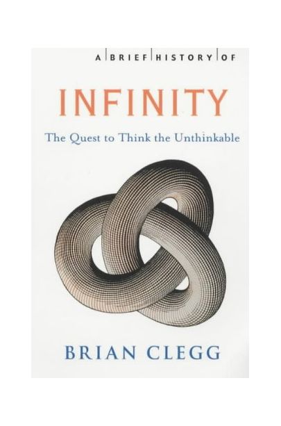 A Brief History Of Infinity 