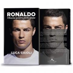 Ronaldo. Obsesia pentru perfectiune