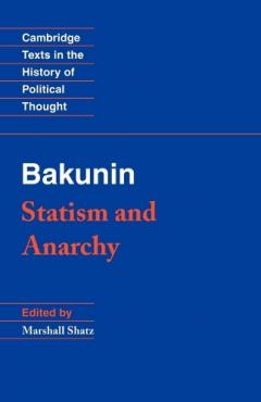 Bakunin: Statism And Anarchy