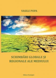 Schimbari globale si regionale ale mediului