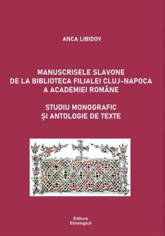 Manuscrisele slavone de la Biblioteca Filialei Cluj-Napoca a Academiei Romane