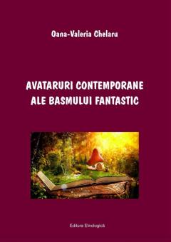 Avataruri contemporane ale basmului fantastic