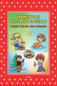 Versuri adunate, rime minunate - Momente si persoane speciale