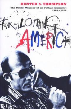 Coperta cărții Fear And Loathing In America