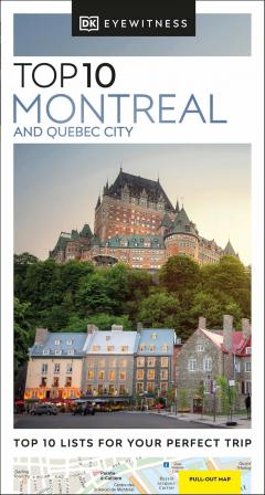 Top 10 Montreal and Quebec City