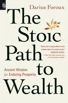 The Stoic Path to Wealth