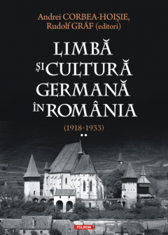 Limba si cultura germana in Romania (1918-1933). Volumul II