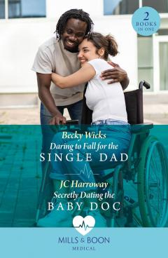 Coperta cărții Daring to Fall for the Single Dad / Secretly Dating the Baby Doc