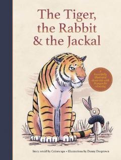 Tiger, the Rabbit and  the Jackal
